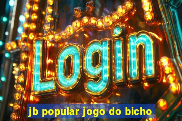 jb popular jogo do bicho